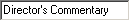 "Director's Commentary"